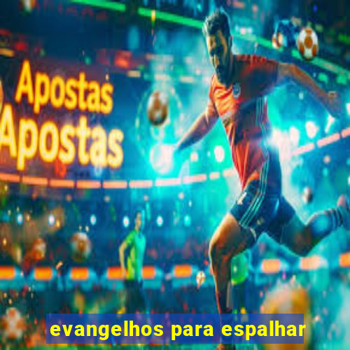 evangelhos para espalhar